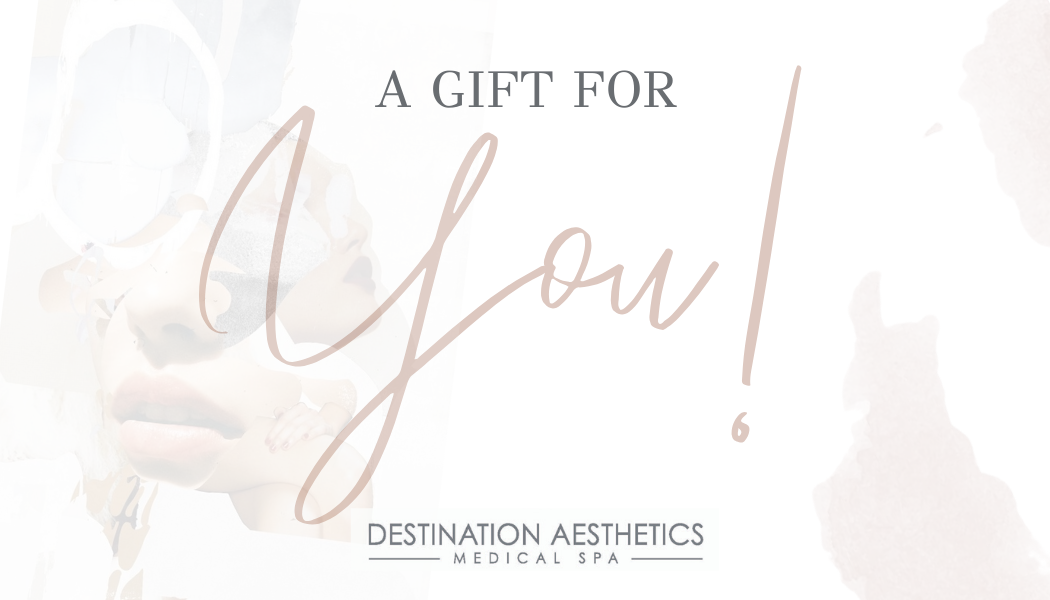 Destination Aesthetics™ Gift Cards